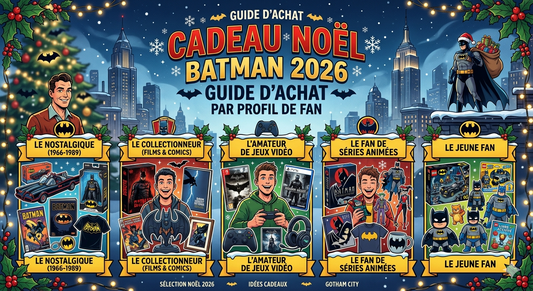 Cadeau Noël Batman 2026 : guide d'achat par profil de fan pour ne plus offrir au hasard