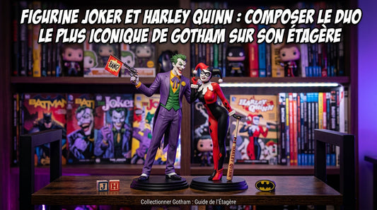 Figurine Joker et Harley Quinn : composer le duo le plus iconique de Gotham sur son étagère